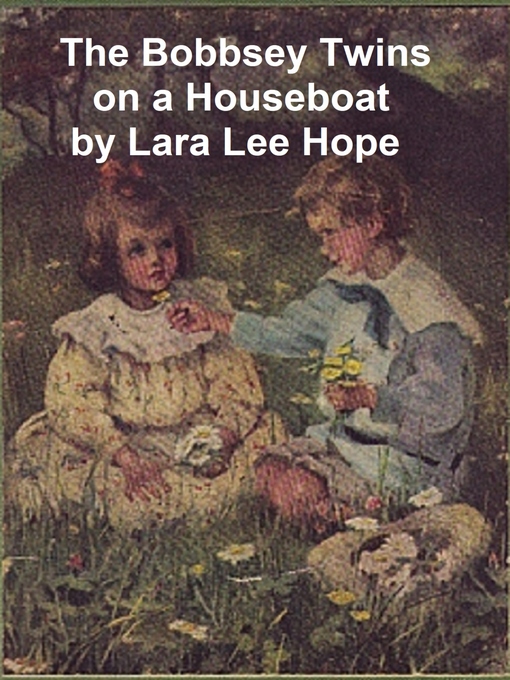 Title details for The Bobbsey Twins on a Houseboat by Laura Lee Hope - Available